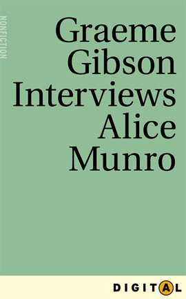Cover image for Graeme Gibson Interviews Alice Munro