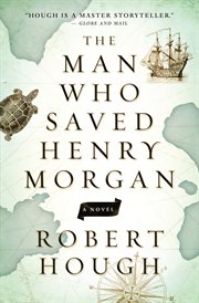 The man who saved Henry Morgan cover image