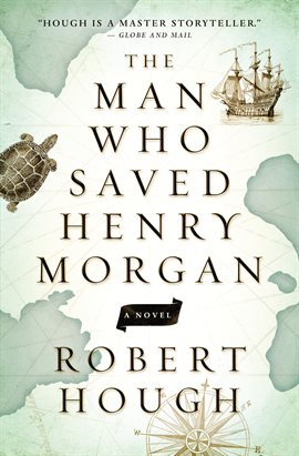 Cover image for The Man Who Saved Henry Morgan