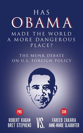 Cover image for Has Obama Made the World a More Dangerous Place?