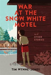 War at the Snow White Motel and other stories cover image