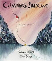 Climbing shadows : poems for children cover image