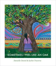 Sometimes I Feel Like an Oak : Sometimes I Feel Like cover image