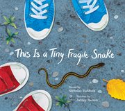This Is a Tiny Fragile Snake cover image
