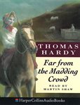 Martin Shaw Reads Far From the Madding Crowd Martin Shaw Reads Far From the Madding Crowd