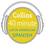 Collins 40 minute Latin American Spanish cover image