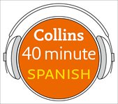 Collins 40 minutes Spanish : learn to speak Spanish in minutes with Collins cover image