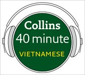 Vietnamese in 40 minutes : learn to speak Vietnamese in minutes with Collins cover image