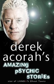 Derek Acorah's amazing psychic stories cover image