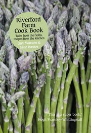 Riverford Farm Cook Book: Tales from the Fields, Recipes from the Kitchen : Tales from the Fields, Recipes from the Kitchen cover image