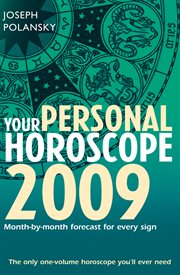 Your personal horoscope 2009 : month-by-month forecasts for every sign cover image