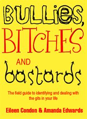 Bullies, bitches and bastards cover image