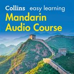 Collins easy learning Mandarin audio course : perfect for holidays and business trips cover image