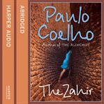 The Zahir: A Novel of Love, Longing and Obsession The Zahir: A Novel of Love, Longing and Obsession