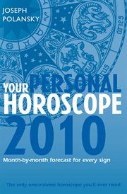 Your personal horoscope 2010 : month-by-month forecasts for every sign cover image