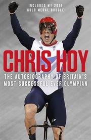 Chris Hoy: The Autobiography : The Autobiography cover image