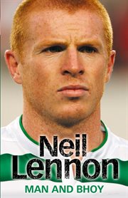 Neil lennon: man and bhoy cover image