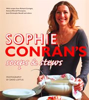 Sophie Conran's soups and stews cover image