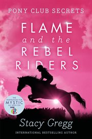 Flame and the rebel riders cover image