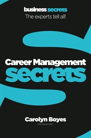 Career management secrets : the experts tell all! cover image