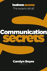 Communication secrets : the experts tell all! cover image