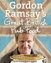 Gordon Ramsay's Great British Pub Food cover image