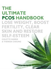 The Ultimate PCOS Handbook: Lose weight, boost fertility, clear skin and restore self-esteem : Lose weight, boost fertility, clear skin and restore self cover image