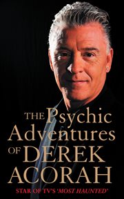 The psychic adventures of derek acorah: star of tv's most haunted cover image
