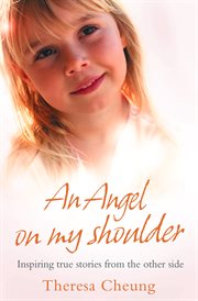 An angel on my shoulder : inspiring true stories from the other side cover image