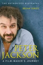 Peter Jackson: A Film-maker's Journey : A Film cover image