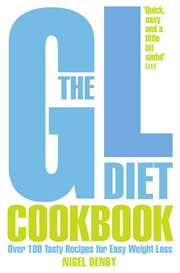 The GL diet cookbook : over 100 tasty recipes for easy weight loss cover image