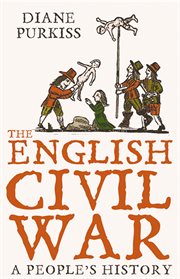 The English Civil War: A People's History : A People's History cover image