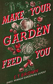 Make your garden feed you cover image
