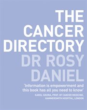 The cancer directory : how to make the integrated cancer medicine revolution work for you cover image