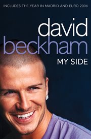 David Beckham: My Side : My Side cover image