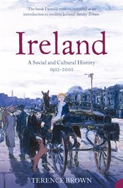 Ireland : a social and cultural history 1922-2001 cover image