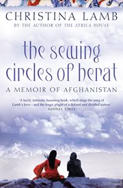 The Sewing Circles of Herat: My Afghan Years : My Afghan Years cover image