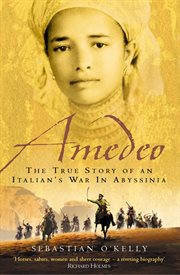 Amedeo. The True Story of an Italian's War in Abyssinia cover image