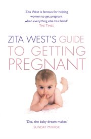 Zita West's Guide to Getting Pregnant cover image