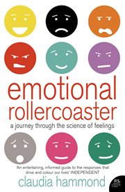 Emotional rollercoaster : a journey through the science of feelings cover image