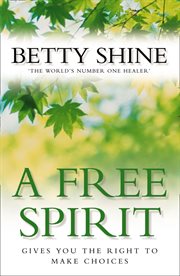 A free spirit : gives you the right to make choices cover image