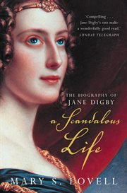 A Scandalous Life: The Biography of Jane Digby : The Biography of Jane Digby cover image