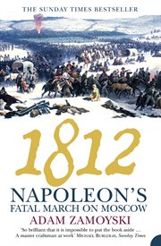 1812 : Napoleon's fatal march on Moscow cover image