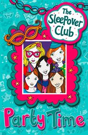 Party Time : Sleepover Club cover image