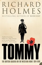 Tommy: The British Soldier on the Western Front : The British Soldier on the Western Front cover image