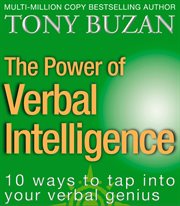 The power of verbal intelligence: 10 ways to tap into your verbal genius : 10 ways to tap into your verbal genius cover image