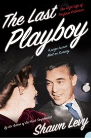 The last playboy : the high life of Porfirio Rubirosa cover image