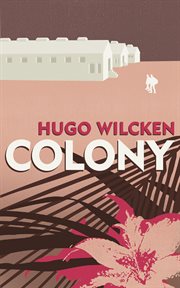 Colony : a novel cover image