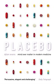 Placebo: mind over matter in modern medicine cover image