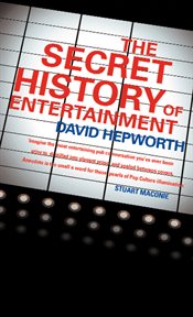 The secret history of entertainment cover image